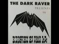The Dark Raver - Who's The Dark Raver?