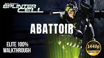 Splinter Cell – Enhanced Patch v1.3 | 100% Elite Walkthrough – Abattoir (No Commentary)