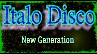 Italo Disco - New Generation (Vol.13) 2018