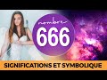 Nombre 666  signification complte et message du chiffre anglique 666