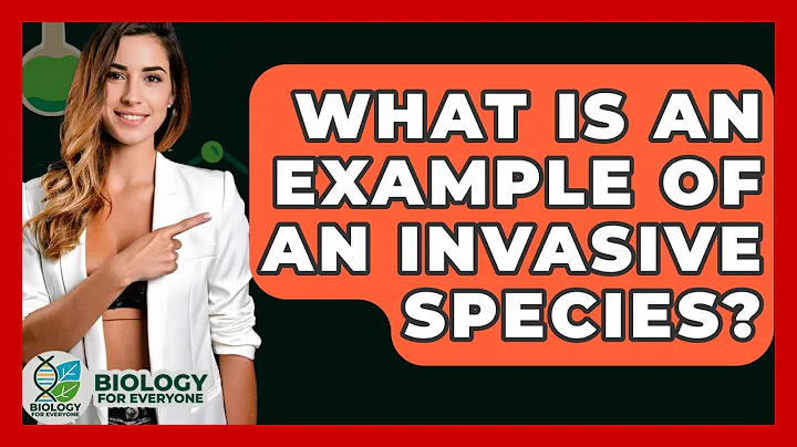 What Is An Example Of An Invasive Species? - Biology For Everyone