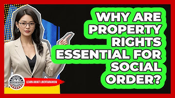 Why Are Property Rights Essential For Social Order?