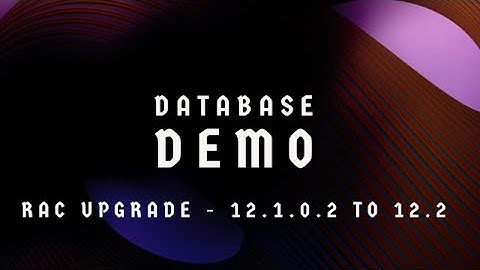 RAC Upgrade -12.1.0.2 -TO- 12.2 Using DBUA Tool
