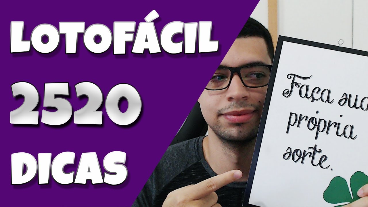 LOTOFACIL 2520 DICAS E ANALISES – LOTOFACIL ACUMULADA!