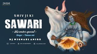 Shiv Ji Ki Sawari Aayi | Osman mir | Special for Mahashivratri | DJ :- VEDUU MIX #shiv #viral