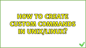 Unix & Linux: How to create custom commands in Unix/Linux? (4 Solutions!!)