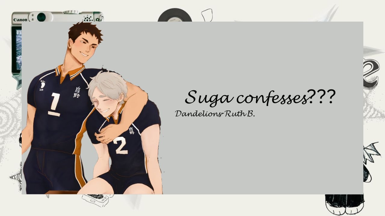 Suga confesses??? (13/??) Haikyuu texts | daisuga | dandelions by Ruth B.