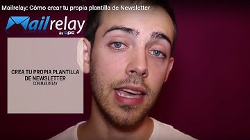 Mailrelay: Cómo crear tu propia plantilla de Newsletter