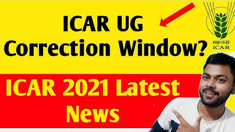 ICAR 2021 Correction window | Official | ICAR 2021 latest News | Krishi Kranti IG
