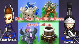 Mini war- Pocket Defense | Level- 106-110 | Two Boss fights everytime 🔥🔥 #Miniwarpocketdefense screenshot 5
