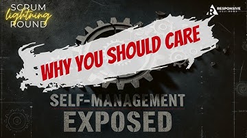 The TRUTH About SELF-MANAGED TEAMS - VITAL for SUCCESS (Part 2)
