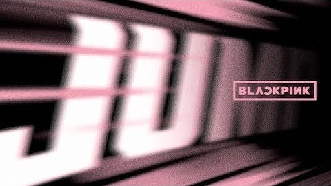 Blackpink jump demo version M/V *(Official Demo?)*