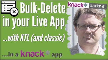 Knack & KTL: Bulk Delete in your Live App