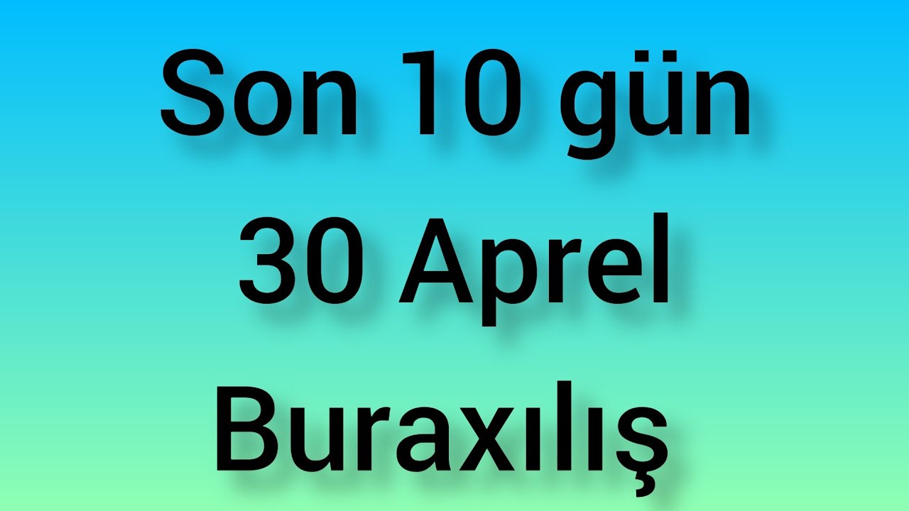 30 Aprel Son 10 Gün, İşləyin Mütləq