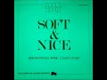 ＳＯＦＴ  &amp;   ＮＩＣＥ  /ORCHESTER JOSÉ FERNANDO