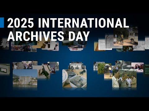 Celebrating the IAEA’s Archive – Documents and Images of a Global Mission