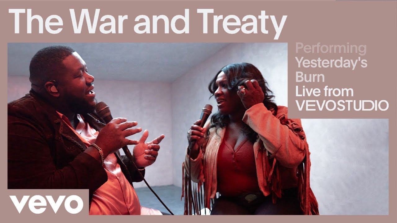The War and Treaty - Yesterday's Burn (Live Performance) | Vevo