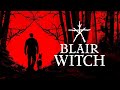 Blair Witch: Finding my Witch - Part 1