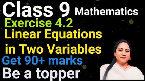 Class 9, Mathematics, Exercise 4.2, Linear Equations in Two Variables, 2024-25, latest