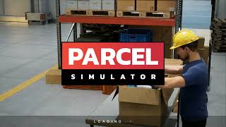 Parcel Simulator Ep1 - Getting Started