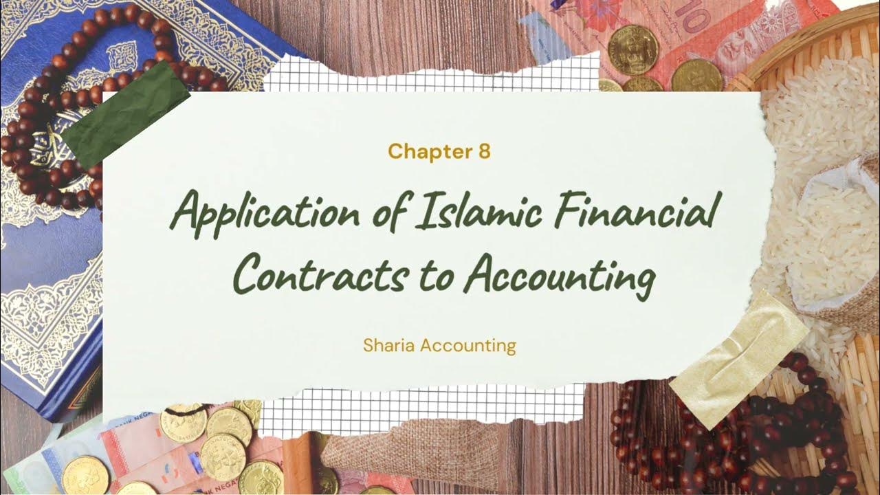 Chapter 8 Application of Islamic Financial Contracts to Accounting