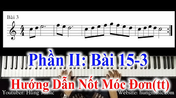 [Phần II] Bài 15 - 3  Nốt Móc Đơn -  Bài Tập Nốt Móc Đơn