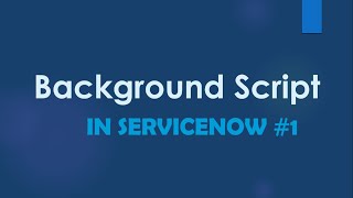 Famous #ServiceNow Background Script Part 1| Scenario based Examples | #ServiceNow Profile