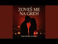 Zoveš me na greh
