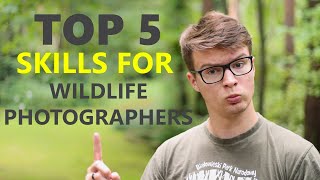5 SKILLS every WILDLIFE PHOTOGRAPHER has to MASTER II Wildlife photography for beginners
