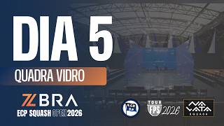 Quadra de Vidro | ECP Squash Open 2026 by ZBRA | Dia 5