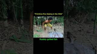 Primitive Fire & Fresh Fish