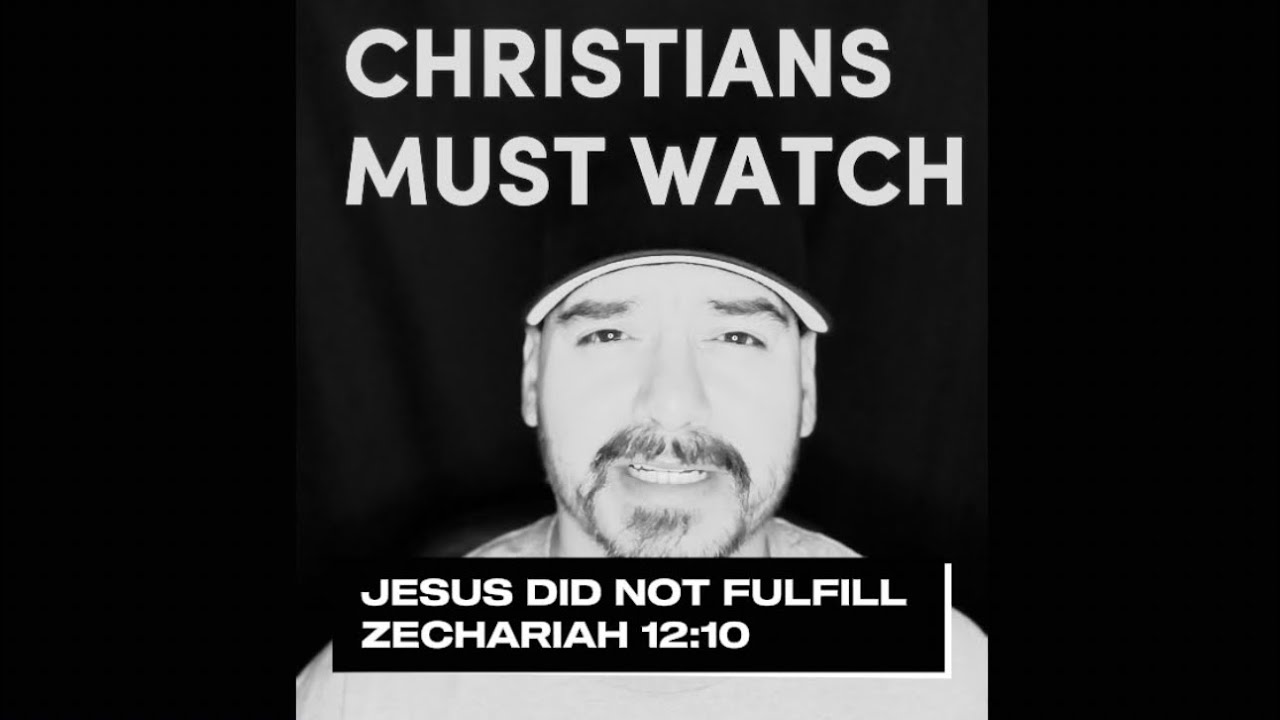 jesus-did-not-fulfill-zechariah-12-10-youtube