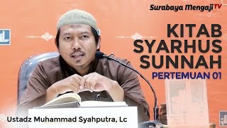 Kitab Syarhus Sunnah - Ustadz Muhammad Syahputra, Lc