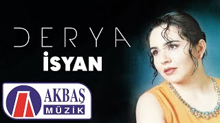 Derya - İsyan