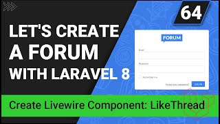 Create a forum with Laravel 8 | Create Livewire components LikeThread, and LikeReply | Part 64