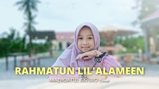 RAHMATUN LIL'ALAMEEN - MAZRO (COVER)