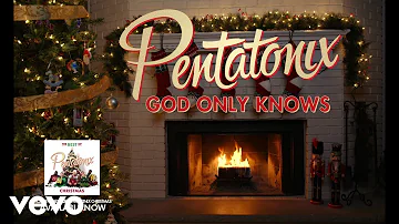 Pentatonix - God Only Knows (Yule Log)
