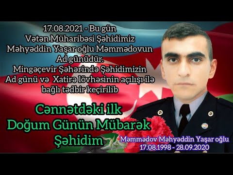 17.08.21.Şəhidimiz Məhyəddin Məmmədovun Ad günüdür.Cənnətdəki ilk Doğum günün Mübarək Şəhidim.