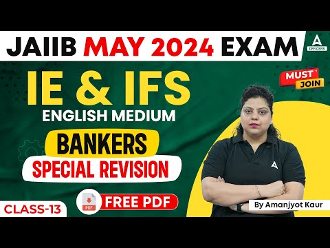 JAIIB MAY 2024 EXAM IE & IFS| ENGLISH MEDIUM |  BANKERS SPECIAL REVISION CLASS 13 MUST JOIN FREE PDF