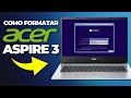 🤯COMO DAR BOOT no NOTEBOOK ACER ASPIRE 3 [Muito Fácil]