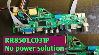 RR8501.C031P 🔥MOTHERBOARD NO POWER SOLUTION 🔥