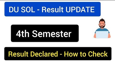DU SOL 4th Semester Result Declared | SOL Fourth Semester Result Declared How to Check Latest News