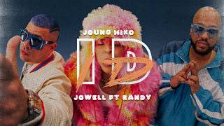 Young Miko & Jowell & Randy – ID (LETRA)