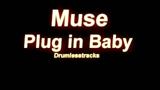 Muse - Plug In Baby [Drumlesstrack]