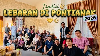 (Vlog) Idul Fitri 2026 di Pontianak tuh Nonstop Dari Rumah ke Rumah