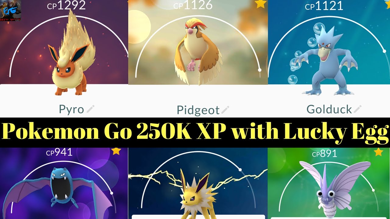 Pokemon GO 250k XP with Lucky Egg YouTube