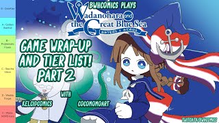 WADANOHARA Game Wrap-Up and Tier List! Part 2