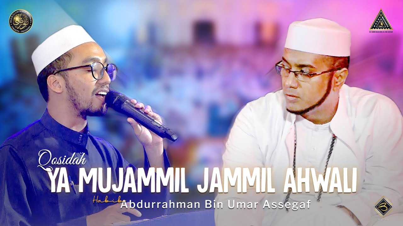 Qasidah Ya Mujammil Jammil Ahwali Habib Abdurrahman Assegaf | #Live In Nurul Musthofa, 23 Juli 2022