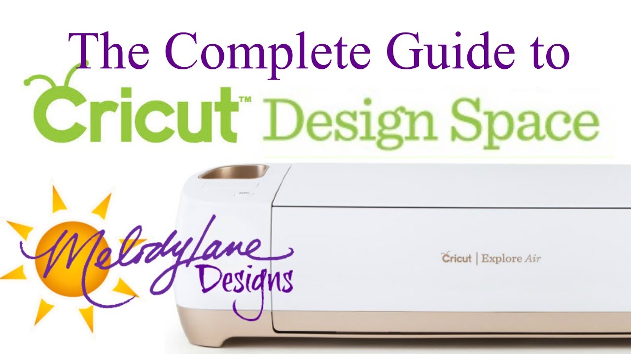 The Complete Guide to Cricut Design Space - YouTube