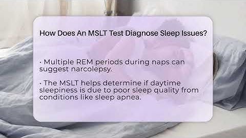 How Does An MSLT Test Diagnose Sleep Issues? - Sleep Apnea Support Network